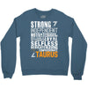 Strong Independent Motivated Taurus Crewneck Sweatshirt