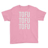 tofu tofu tofu Youth Tee