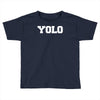 yolo Toddler T-shirt