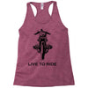 live to ride Racerback Tank