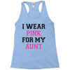 i wear pink for my aunt breast cancer Racerback Tank