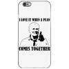 i love it when a plan comes together iPhone 6/6s Case