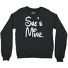 she's mine Crewneck Sweatshirt