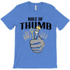 rule of thumb T-Shirt