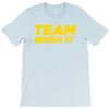 team bring it boots to asses the rock T-Shirt