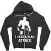 I Have A Plan Attack Zipper Hoodie