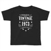 original parts vintage established 1973 perfectly aged Toddler T-shirt