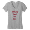 i finally fixed the sink Women's V-Neck T-Shirt