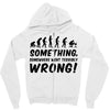 Something Somewhere Went Terribly Wrong Zipper Hoodie