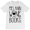 melanin wine books T-Shirt