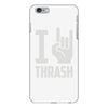i love thrash iPhone 6/6s Plus Case