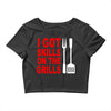 got skills on the grills apron Crop Top