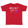 you can't scare me i'm a mother Toddler T-shirt