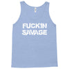 Fuckin Savage Tank Top