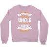 Super Cool Uncle Of A Freaking Awesome Niece Crewneck Sweatshirt
