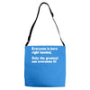 everyone born right handed left handed Adjustable Strap Totes