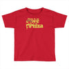 there is no we in pizza Toddler T-shirt