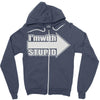 i'm with stupid Zipper Hoodie