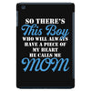 so there's this boy who wil always have a piece of my heart he calls m iPad Mini