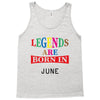 legends are born june Tank Top