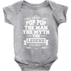 Pop Pop The Man The Myth The Legend Baby Onesie
