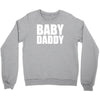baby daddy Crewneck Sweatshirt