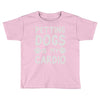 pet dog ladies slogan Toddler T-shirt