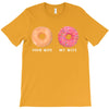 your wife my wife donuts T-Shirt