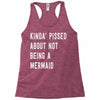 kinda' pissed about not being a Racerback Tank
