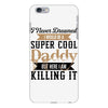 i never dreamed i would be a super cool daddy but here i am killing it iPhone 6 Plus/6s Plus Case