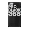 pro black 365 iPhone 7 Case