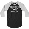 there is no we in pizza 3/4 Sleeve Shirt