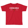 Chingona Toddler T-shirt