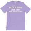 body like this T-Shirt