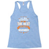 All Men Created Equal But The Best Born In November Racerback Tank