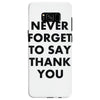 never forget to say thank you Samsung Galaxy S8