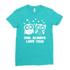 owl always love you Ladies Fitted T-Shirt