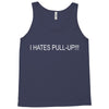 i hates pull up Tank Top