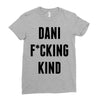 Dani Kind Ladies Fitted T-Shirt
