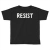 resist (2) Toddler T-shirt