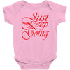 just keep going Baby Onesie