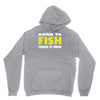 born to fish forced to work Unisex Hoodie