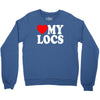 love my locs Crewneck Sweatshirt