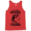 If I've Gone Missing Fishing Tank Top
