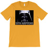 darth vader sith happens ideal birthday present or gift T-Shirt