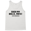 Suck my balls mate Tank Top