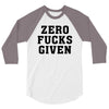Zero Fucks Given 3/4 Sleeve Shirt