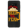drink beer fuck fear Samsung Galaxy S8