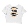 Super Cool Mother Of A Freaking Awesome Son Crop Top