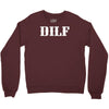 dilf Crewneck Sweatshirt